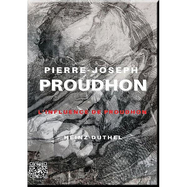 PIERRE-JOSEPH PROUDHON (F), Heinz Duthel