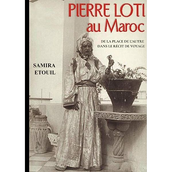 Pierre Loti au Maroc, Samira Etouil