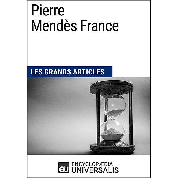 Pierre Mendès France, Encyclopaedia Universalis