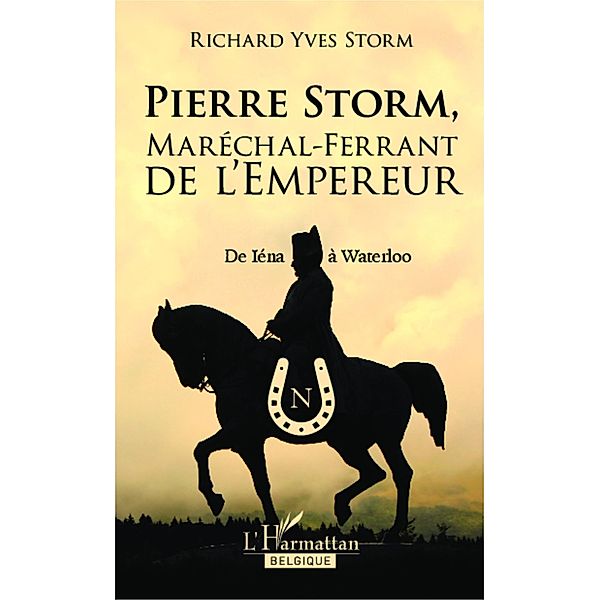 Pierre Storm, Marechal-Ferrant de l'Empereur, Storm Richard Yves Storm