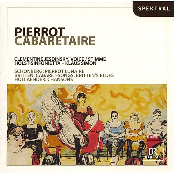 Pierrot Cabaret(!)Aire, Clementine Jesdinsky, Klaus Simon, Holst-Sinfonietta