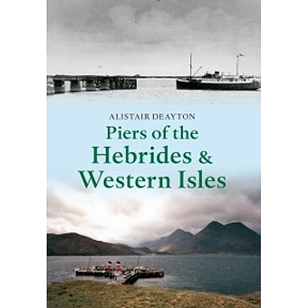 Piers of the Hebrides & Western Isles, Alistair Deayton