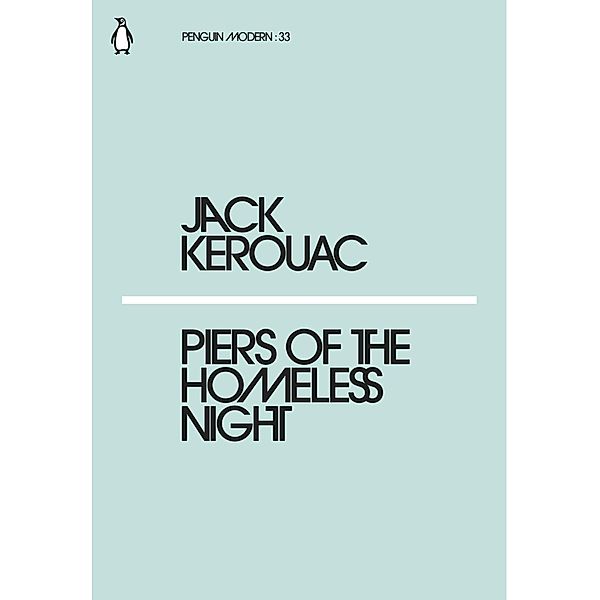 Piers of the Homeless Night / Penguin Modern, Jack Kerouac