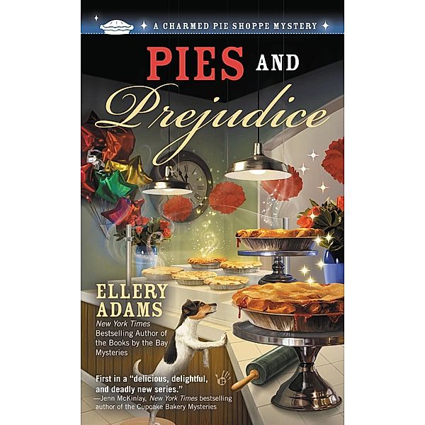 Pies and Prejudice / A Charmed Pie Shoppe Mystery Bd.1, Ellery Adams