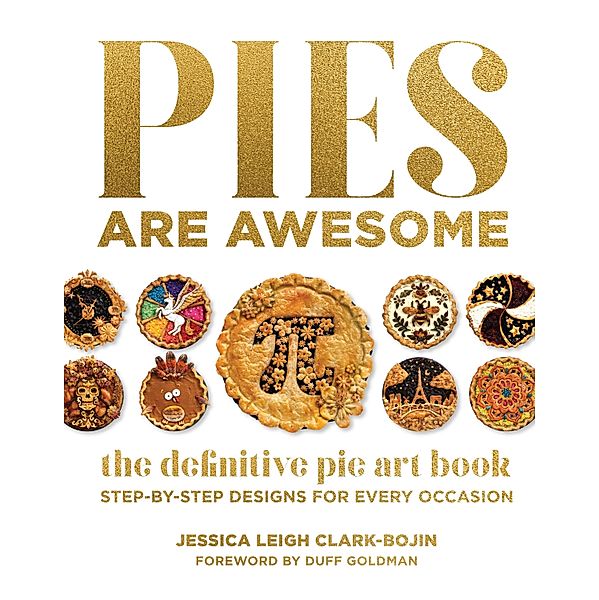 Pies Are Awesome, Jessica Leigh Clark-Bojin