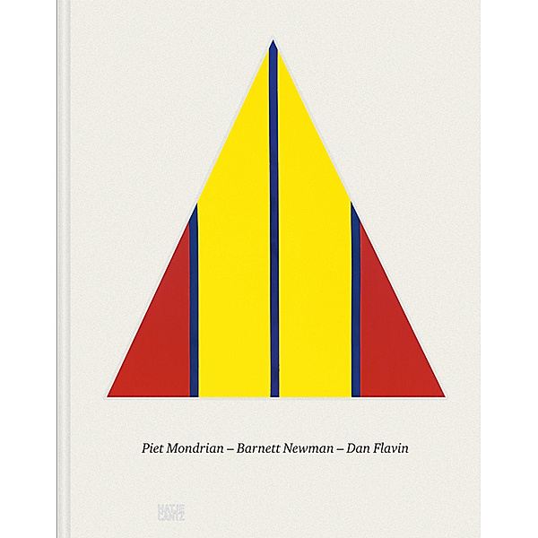 Piet Mondrian. Barnett Newman. Dan Flavin, English edition