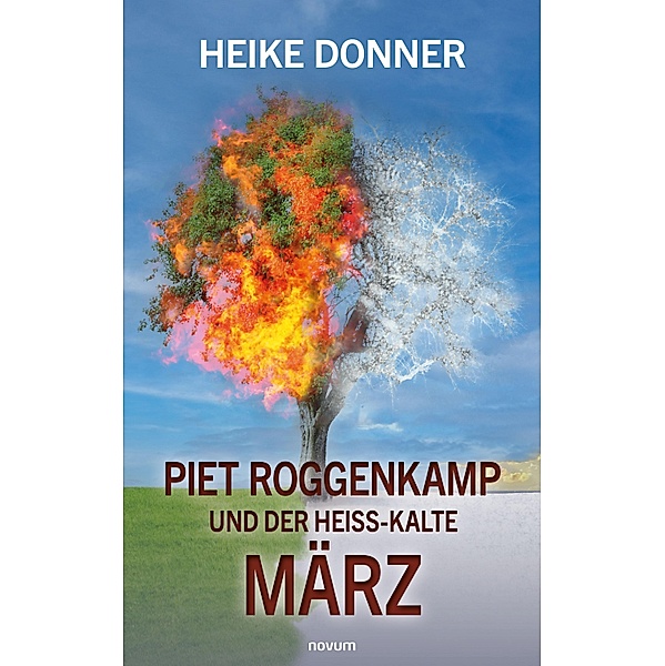 Piet Roggenkamp und der heiss-kalte März, Heike Donner