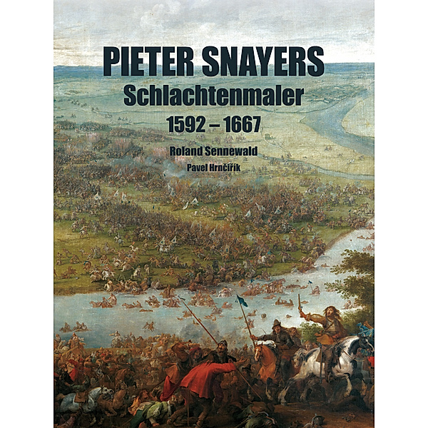 Pieter Snayers, Roland Sennewald