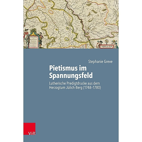 Pietismus im Spannungsfeld / Arbeiten zur Geschichte des Pietismus, Stephanie Greve