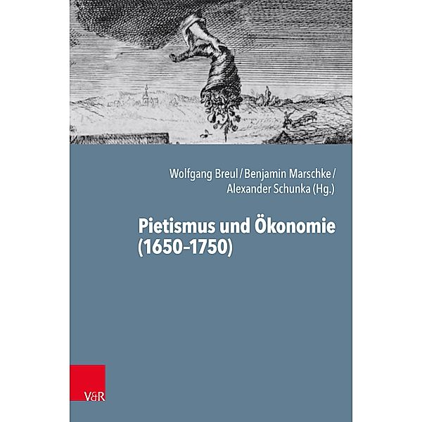 Pietismus und Ökonomie (1650-1750) / Arbeiten zur Geschichte des Pietismus