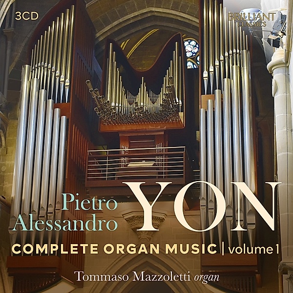 Pietro Alessandro Yon:Complete Organ Music Vol.1, Tommaso Mazzoletti