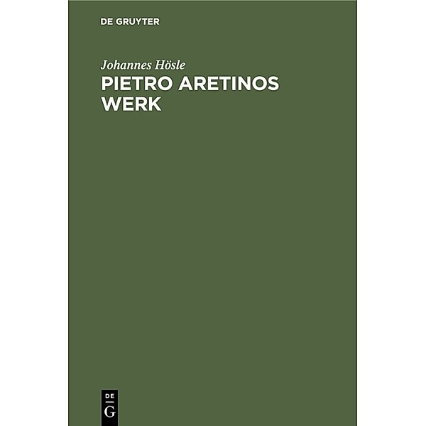 Pietro Aretinos Werk, Johannes Hösle
