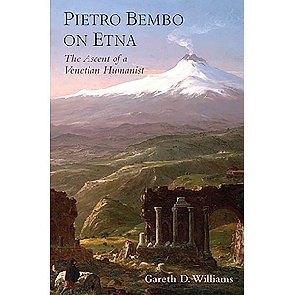 Pietro Bembo on Etna, Gareth D. Williams