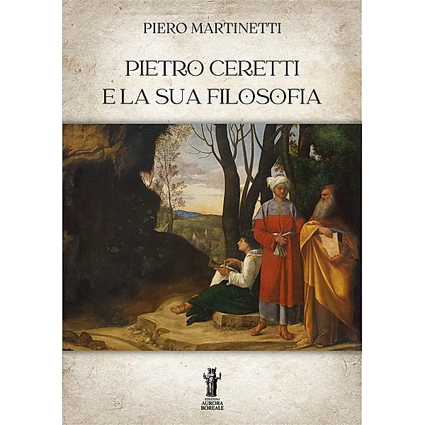 Pietro Ceretti e la sua filosofia, Piero Martinetti