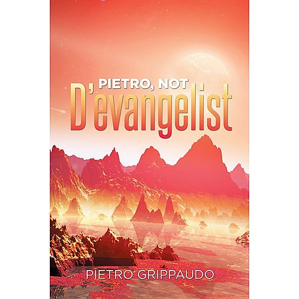 Pietro, Not  D'Evangelist, Pietro Grippaudo