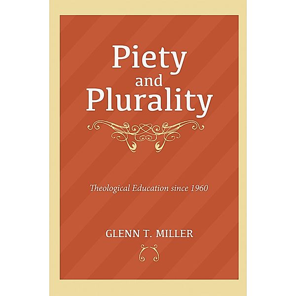 Piety and Plurality, Glenn Thomas Miller