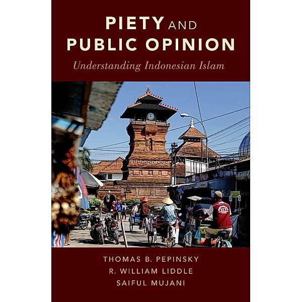 Piety and Public Opinion, Thomas B. Pepinsky, R. William Liddle, Saiful Mujani