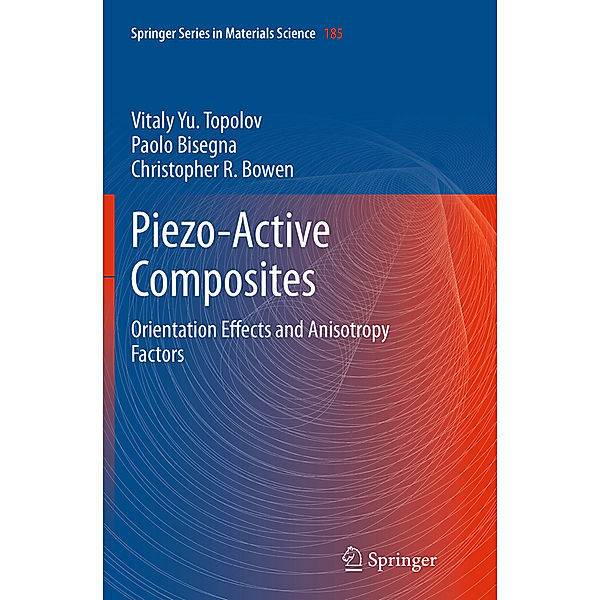 Piezo-Active Composites, Vitaly Yu. Topolov, Paolo Bisegna, Christopher R. Bowen