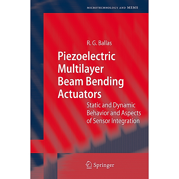 Piezoelectric Multilayer Beam Bending Actuators, Rüdiger G. Ballas