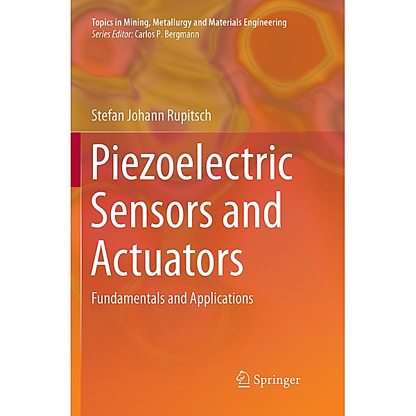 Piezoelectric Sensors and Actuators, Stefan Johann Rupitsch