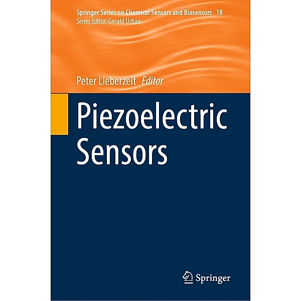 Piezoelectric Sensors / Springer Series on Chemical Sensors and Biosensors Bd.18