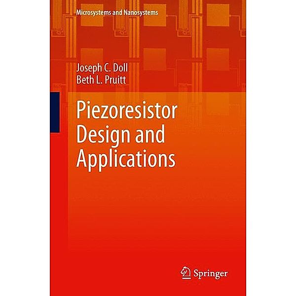 Piezoresistor Design and Applications, Joseph C. Doll, Beth L. Pruitt