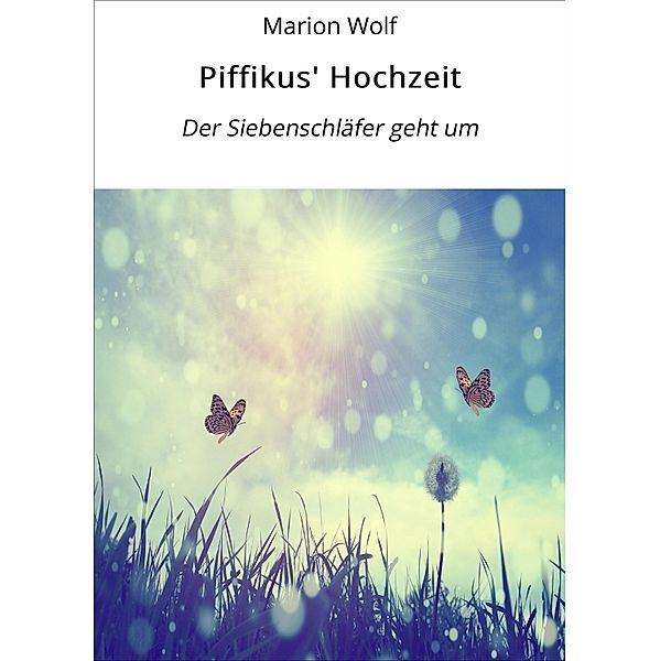 Piffikus' Hochzeit / Pfiffikus Pfeffernuss Bd.6, Marion Wolf