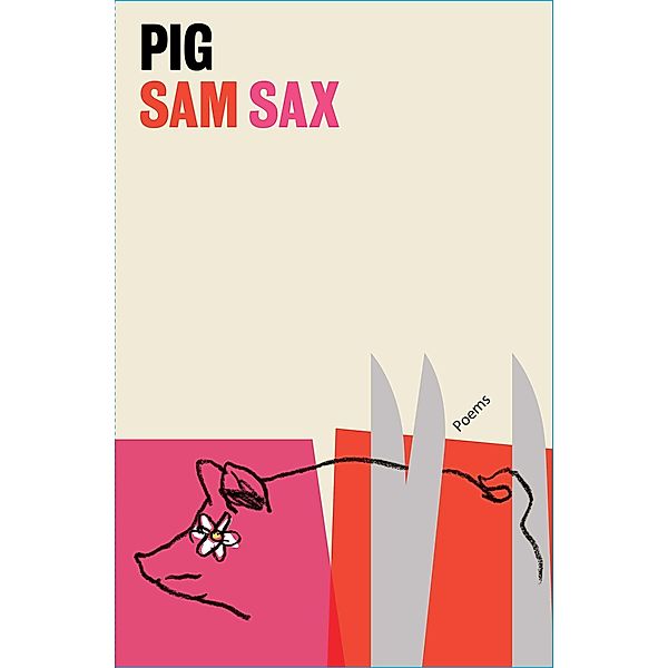 Pig, Sam Sax