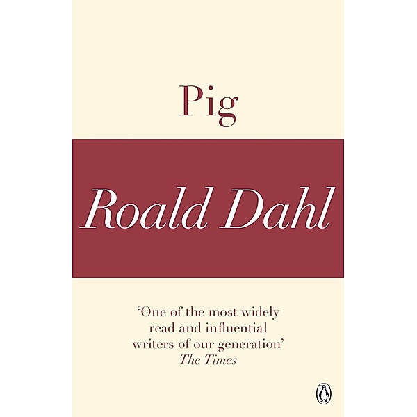 Pig (A Roald Dahl Short Story), Roald Dahl