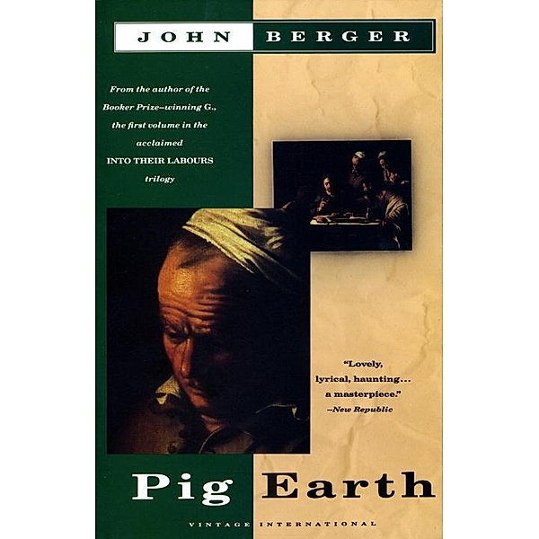 Pig Earth / Vintage International, John Berger