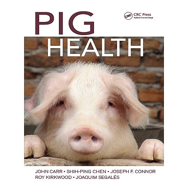 Pig Health, John Carr, Shih-Ping Chen, Joseph F. Connor, Roy Kirkwood, Joaquim Segalés