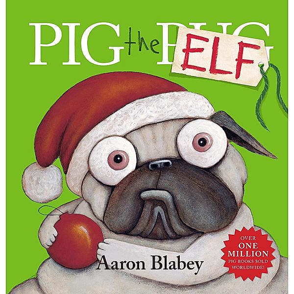 Pig the Elf / Scholastic, Aaron Blabey