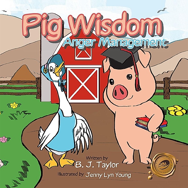 Pig Wisdom, B. J. Taylor