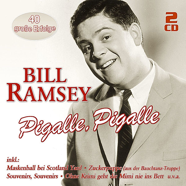 Pigalle, Pigalle - 40 große Erfolge, Bill Ramsey