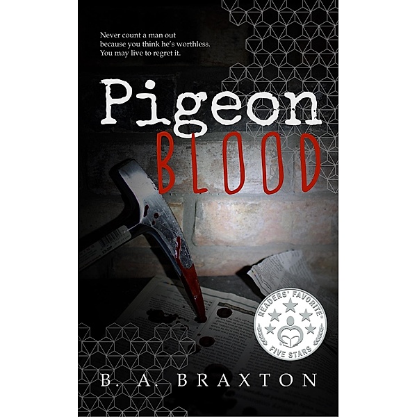Pigeon Blood / B. A. Braxton, B. A. Braxton