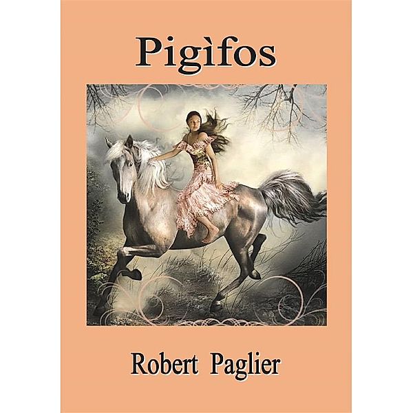 Pigìfos, Robert Paglier