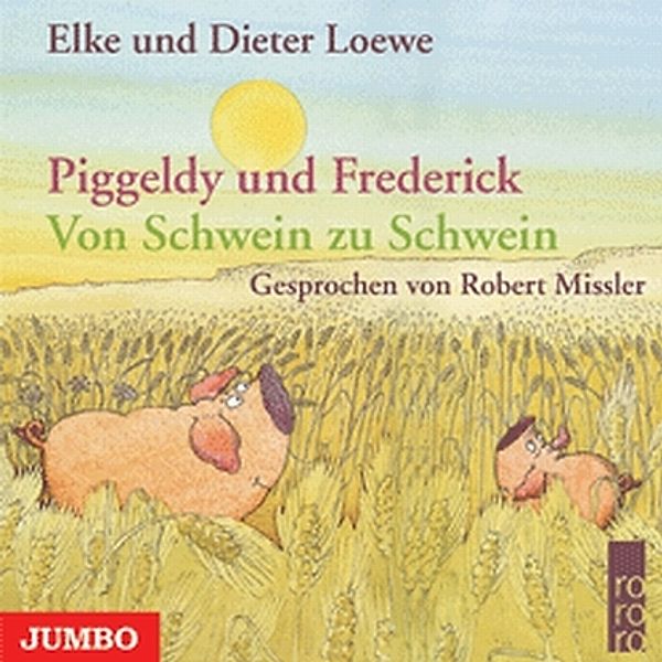 Piggeldy und Frederick - Piggeldy und Frederick: Von Schwein zu Schwein,1 Audio-CD, Elke Loewe, Dieter Loewe