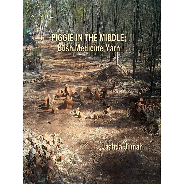 Piggy in the Middle Story: Bush Medicine, Jaahda Jinnah