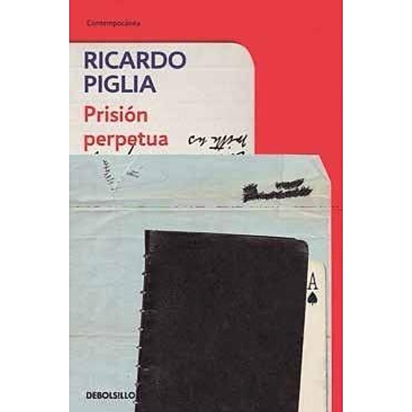 Piglia, R: Prisión perpetua, Ricardo Piglia