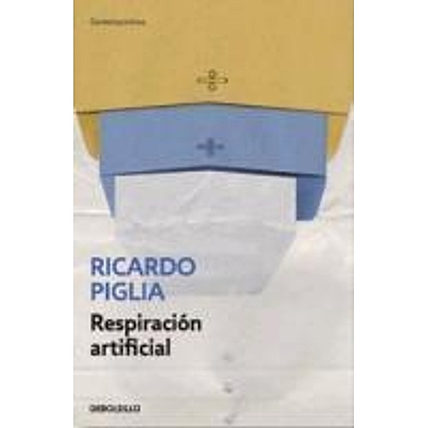 Piglia, R: Respiración artificial, Ricardo Piglia