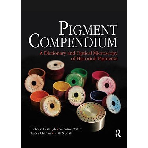 Pigment Compendium, Nicholas Eastaugh, Valentine Walsh, Tracey Chaplin