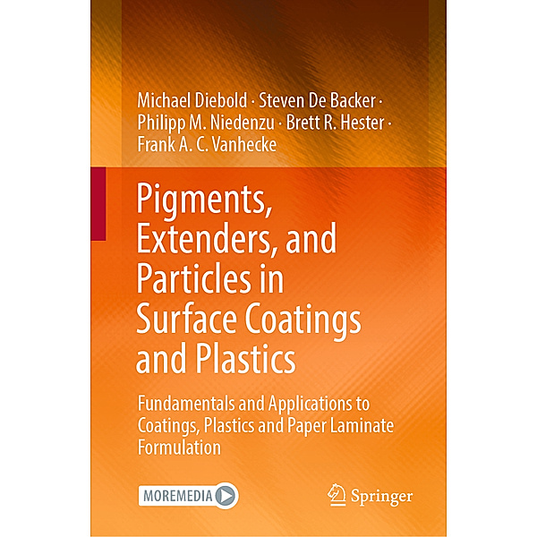Pigments, Extenders, and Particles in Surface Coatings and Plastics, Michael Diebold, Steven De Backer, Philipp M. Niedenzu, Brett R. Hester, Frank A. C. Vanhecke