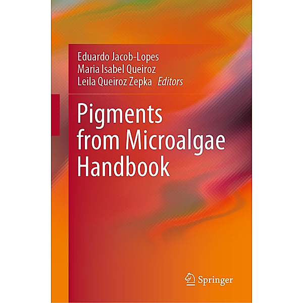 Pigments from Microalgae Handbook