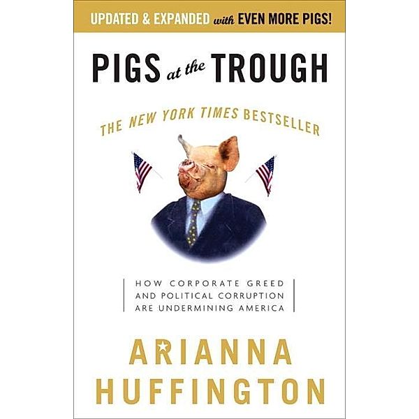 Pigs at the Trough, Arianna Huffington