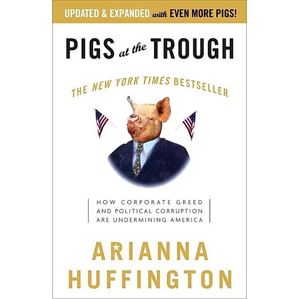 Pigs at the Trough, Arianna Huffington