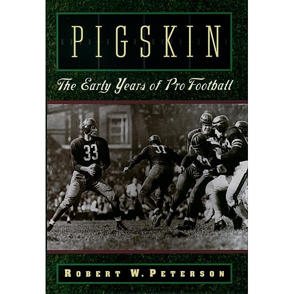 Pigskin, Robert W. Peterson