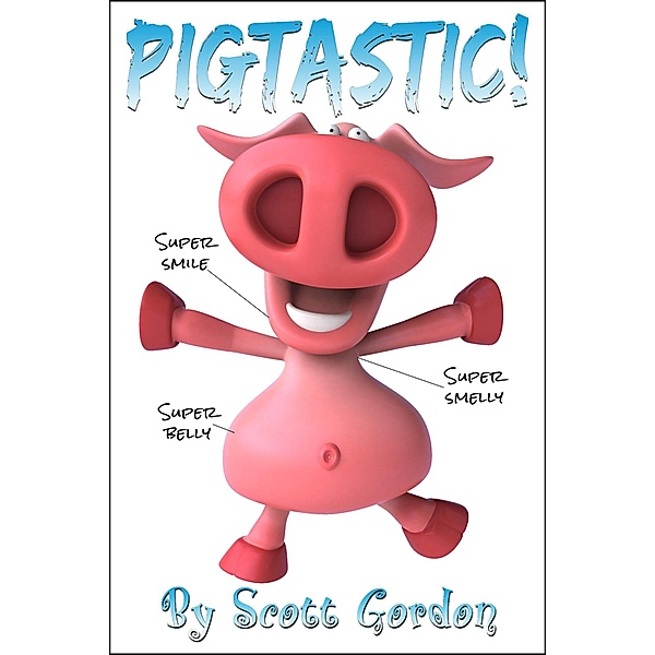 Pigtastic / Pigtastic, Scott Gordon