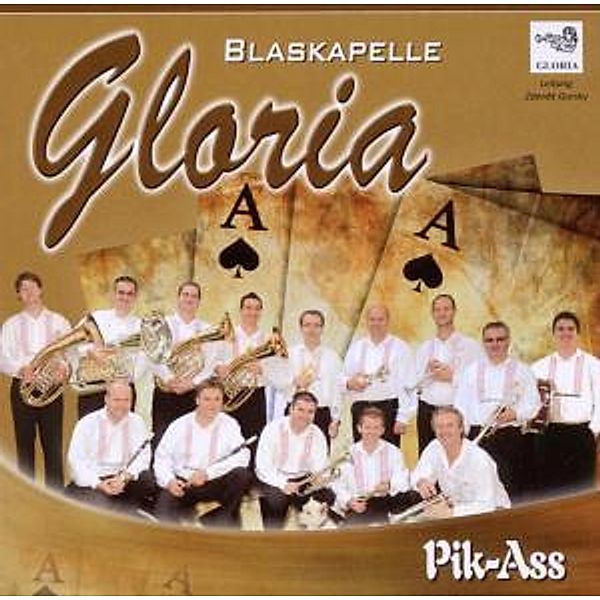 Pik-Ass, Blaskapelle Gloria