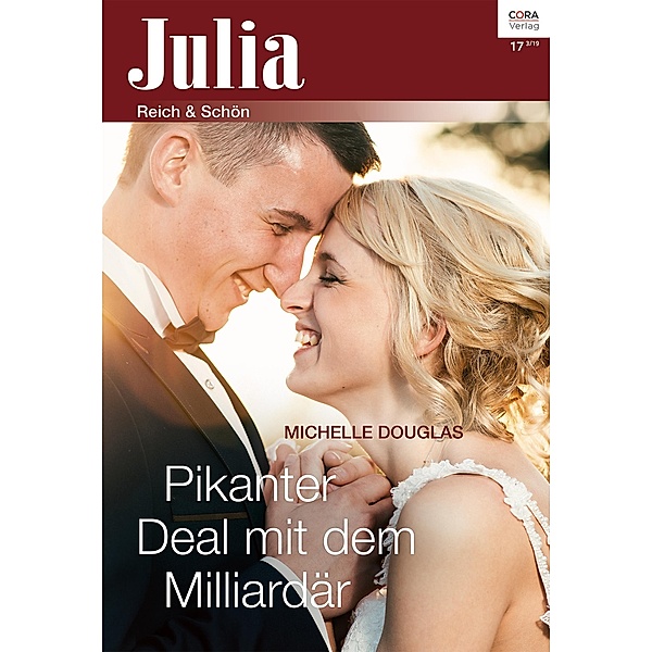 Pikanter Deal mit dem Milliardär / Julia (Cora Ebook) Bd.172019, Michelle Douglas