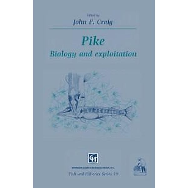 Pike / Fish & Fisheries Series Bd.19